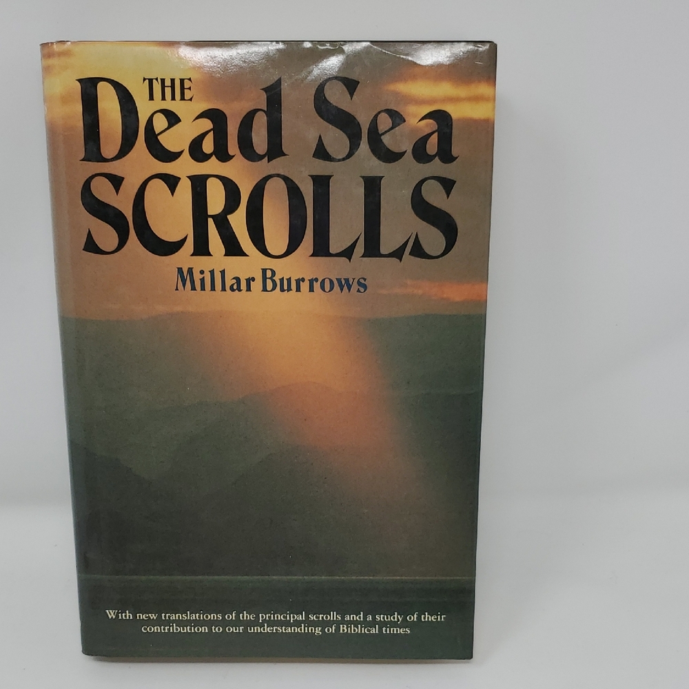 The Dead Sea Scrolls By Millar Burrows